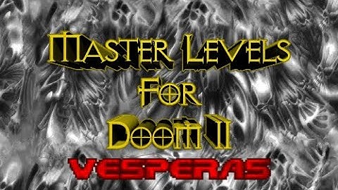 Master Levels for Doom II - Vesperas (Vesperas.wad) (100%) [DOSBox]