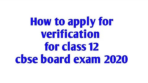 How to apply for verification class 12 cbse 2020 | verification process | revaluation class 12 |