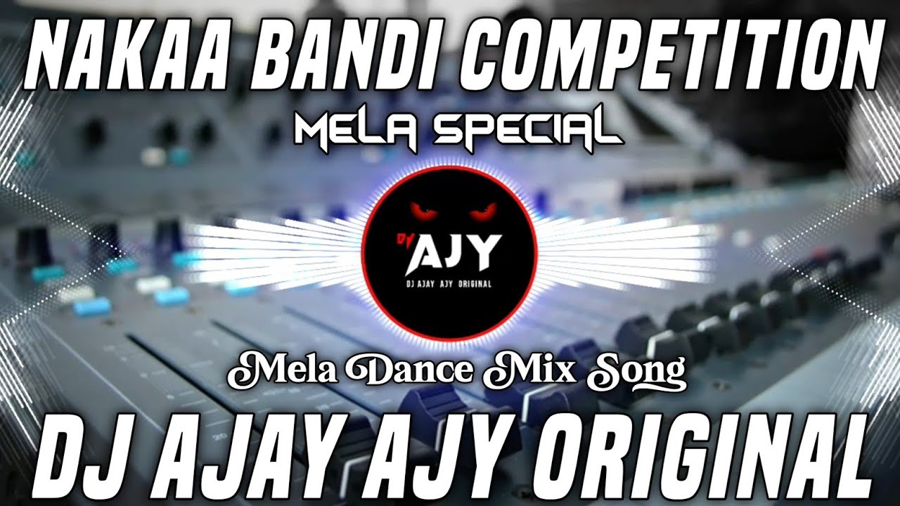 Nakabandi || Nakabandi Dj Song || Nakabandi Desi Mix || Naka Bandi Dj Remix || Ajay Ajy Original
