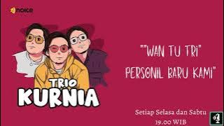 Trio Kurnia - Eps.53: 'Wan Tu Tri' Personil Baru Kami