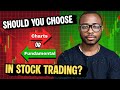 Charts or Fundamentals — Which one actually works?