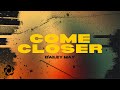 Bailey May Come Closer Lyrics mp3