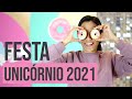 FESTA UNICÓRNIO 2021 - Decor Fácil