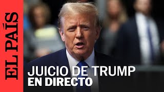 DIRECTO | Cobertura en vivo del juicio contra Donald Trump | EL PAÍS