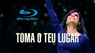 TOMA O TEU LUGAR • Diante do Trono • Blu-Ray