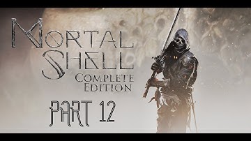 Mortal Shell Part 12 PC HD Playthrough Gameplay FullGame No Commentary