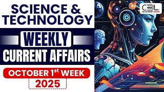 UPSC Current Affairs 2025 | Science & Technology Current Affairs Topics from October 2025✅ | CBL