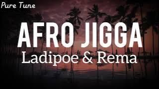 Ladipoe feat.  Rema - Afro Jigga (official lyrics video)