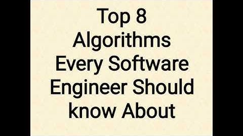 Top 8 Algorithms Every Software Engineer Should Know