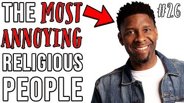 Unbelievably DUMB Arguments For The Existence Of God - The Most Annoying Religious People