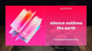ERRA - silence outlives the earth FULL ALBUM DRUMS ONLY - YouTube