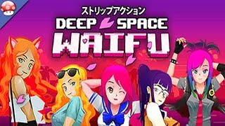 Deep Space Waifu - Gameplay (PC)