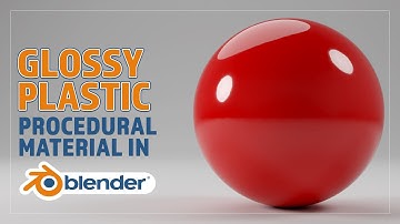 CREATE A PROCEDURAL GLOSSY PLASTIC MATERIAL FOR BLENDER