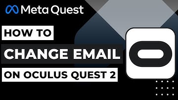 How to Change Email on Oculus Quest 2 | 2023