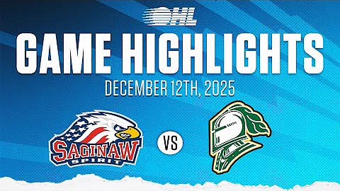 OHL Highlights: Saginaw Spirit @ London Knights Dec. 12, 2025