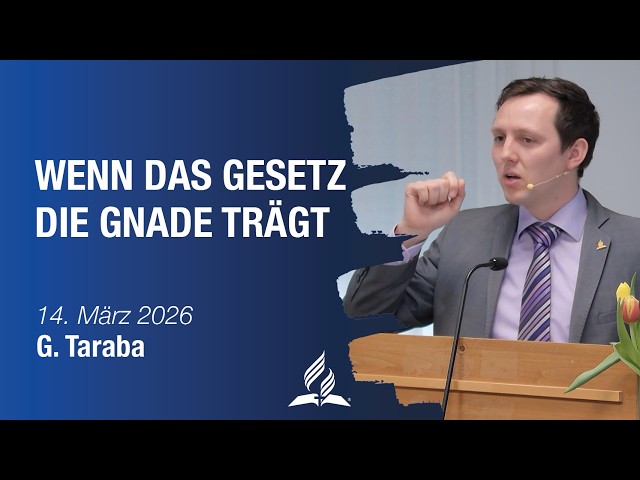 Wenn das Gesetz die Gnade trägt │ G. Taraba │ 14.03.2026