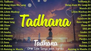 Tadhana -💖- New OPM Love Songs 2024 - New Tagalog Songs 2024 Playlist With Lyrics