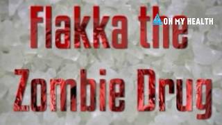 Flakka the Zombie Drug