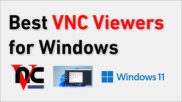 Best VNC Viewers for Windows