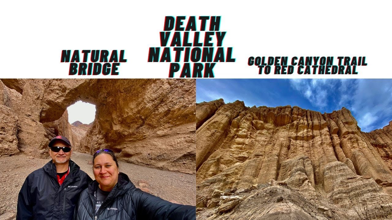Amazing Death Valley National Park- Natural Bridge Trail- Golden Canyon Trail to Red Cathedral