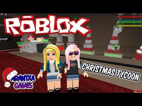 Roblox Christmas Tycoon 2 Construimos Una Casa Navidena Youtube - videos de los juguetes de arantxa roblox roblox free