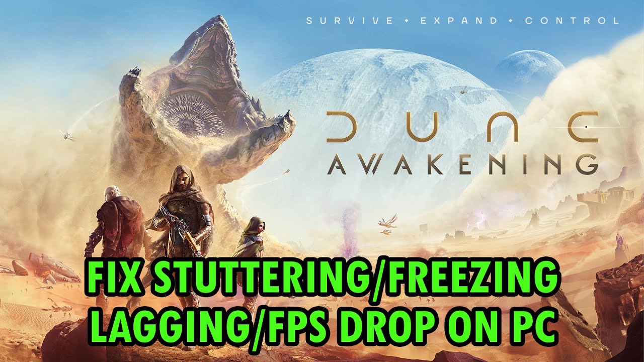 How To Fix Dune: Awakening Playtest Stuttering, Freezing, Lagging or FPS Drop On PC