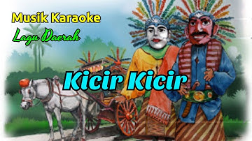 KARAOKE - KICIR KICIR - LAGU DAERAH DKI JAKARTA