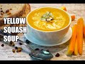 Yellow squash soup  summer squash soup recipe 