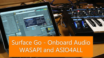 Surface Go Ep5 - Onboard Audio, latency, WASAPI and ASIO4ALL