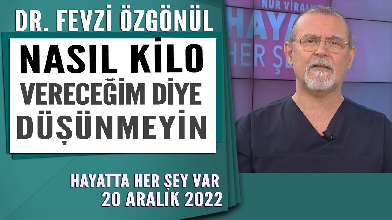 Nasıl Kilo vereceğim diye düşünmeyin... Bu videoyu izleyin! Hayatta Her Şey Var 20 Aralık 2022 YT