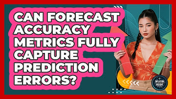 Can Forecast Accuracy Metrics Fully Capture Prediction Errors?