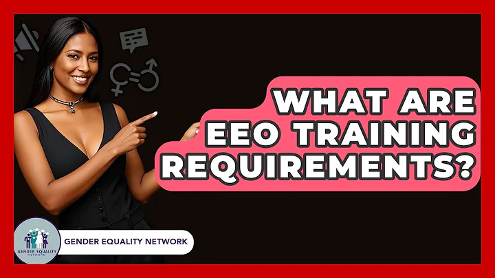 What Are EEO Training Requirements? - Gender Equality Network