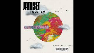 Janset - Told Em Prod. By Slong