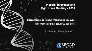MIA: Bianca Dumitrascu, Experimental design for maximizing cell type discovery; Primer: Archit Verma