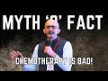 Chemotherapy is bad myth ofact  dr sandeep nayak  myths o facts