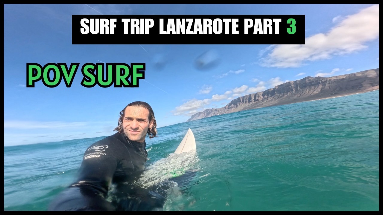 POV SURF LANZAROTE  , Partie 3️⃣  I Nouvelle planche I El codito again I Raw cut