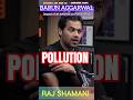 Air Pollution हमारे शरीर को कैसे नुकसान पहुंचाता है? | Barun Aggarwal x Raj Shamani #youtubeshorts