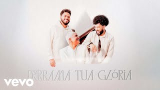 Preto no Branco, Daniel Sobral - Derrama Tua Glória ft. Lorena Fadi, Luã Freitas, Silas...