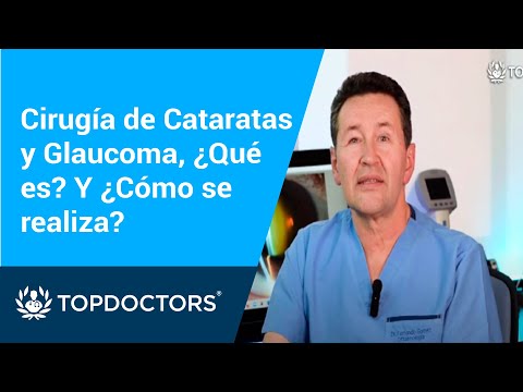 Cirugía de Cataratas y Glaucoma, ¿Qué es? Y ¿Cómo se realiza?