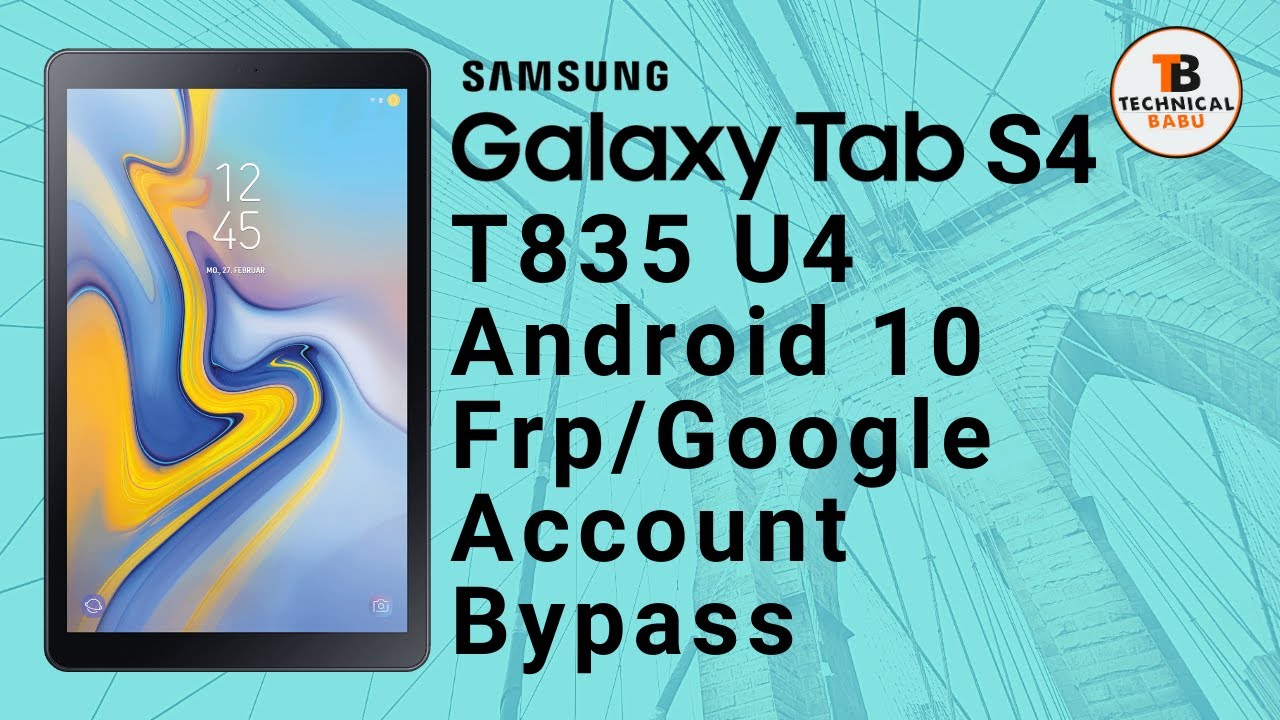 SAMSUNG GALAXY TAB S4 (SM-T835) U4 FRP/Google Account Bypass Android 10 NO  SETUP WIZARD/SCREENSHOT.