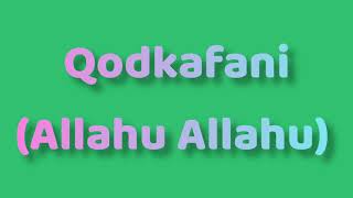 Qodkafani Allahu Allah And Lyrics Youtube