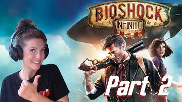 Bioshock Infinite Gameplay LIVE: Part 2 (PC, Max Settings)