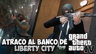 GTA IV MOD - Atraco Al Banco De Liberty City y La Traicion  !