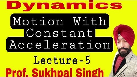Dynamics (L-5)// Motion With Constant Acceleration //chapter 2 //