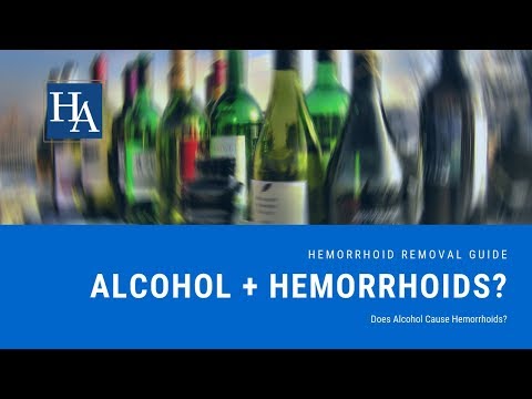 Video: Hemorrhoids And Alcohol: Is It Possible To Drink Alcohol With Hemorrhoids, The Consequences
