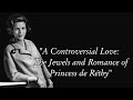 A controversial love  the jewels and romance of princess de rethy