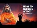 How to become a yogi i mohanji
