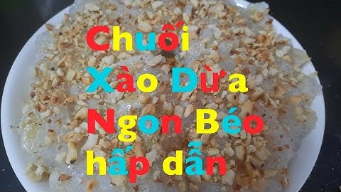 Cách Làm Chuối Xào Dừa ,Đơn Giản Thơm Ngon /Bà Phạm ÚT