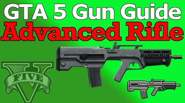 GTA 5 Gun Guide Advanced Rifle (Review, Stats, & How To Unlock)