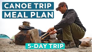 Canoe Tripping  5Day Meal Plan